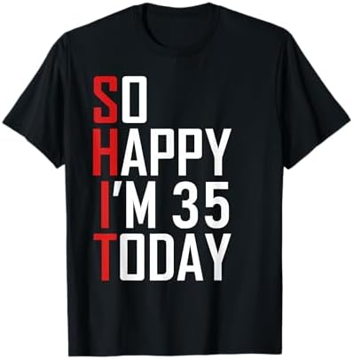 Amazon.com: SHIT So Happy I'm Thirty 30th Birthday 30 Year Old Age